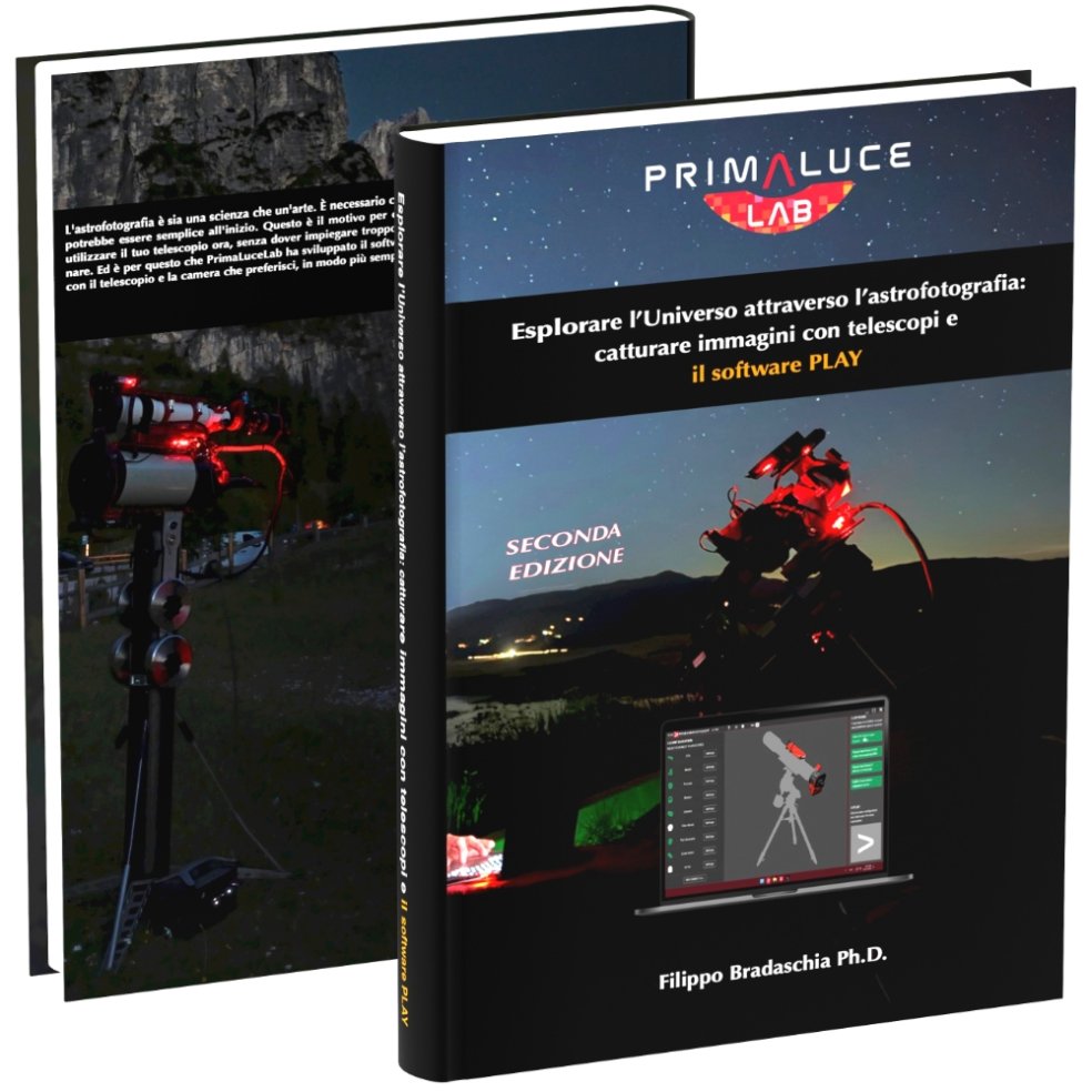 Libro "Esplorare l’Universo attraverso l’astrofotografia: catturare immagini con telescopi e il software PLAY" SECONDA EDIZIONE|